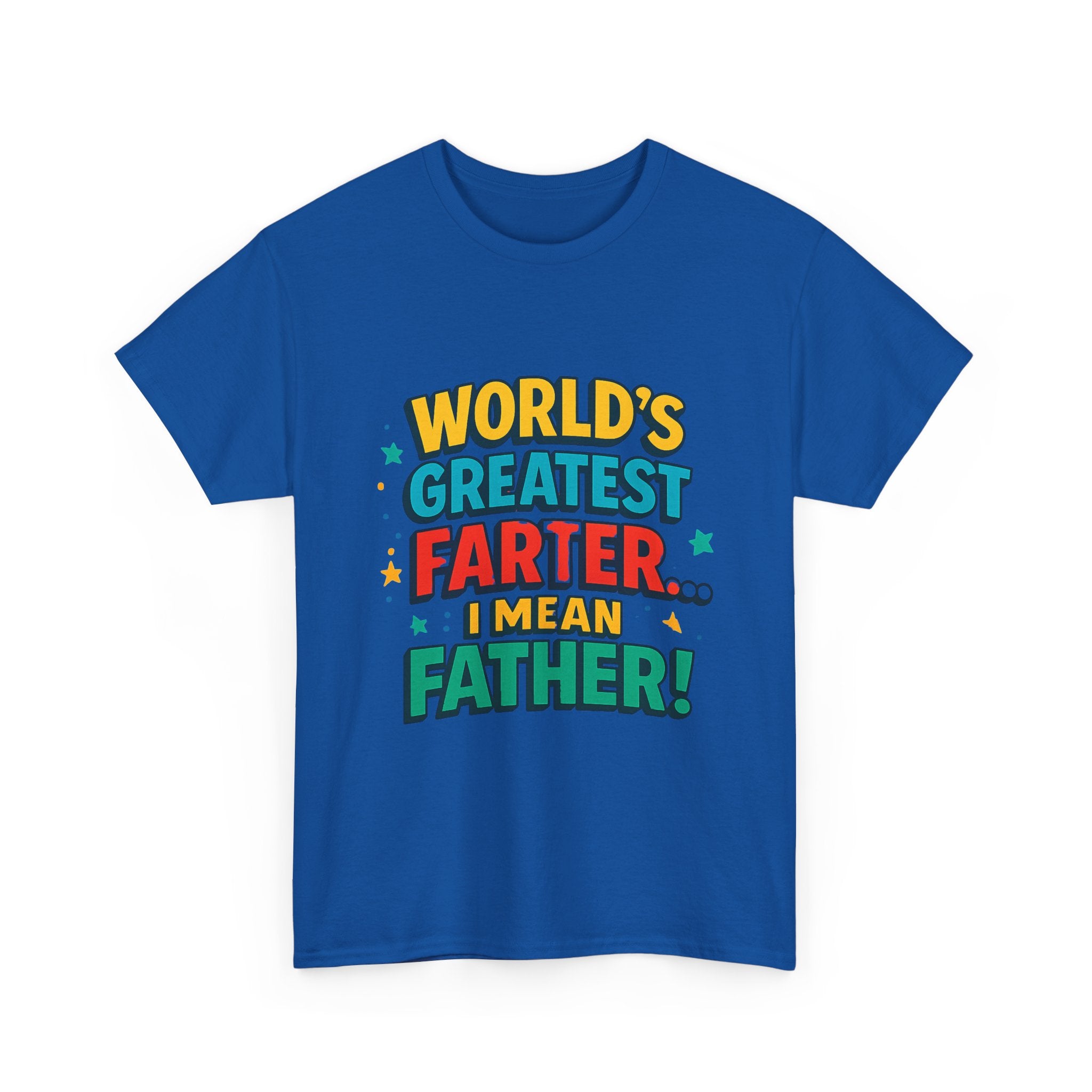 Father’s Day Tee — “World’s Greatest Farter… I Mean Father!” Funny Dad T-Shirt