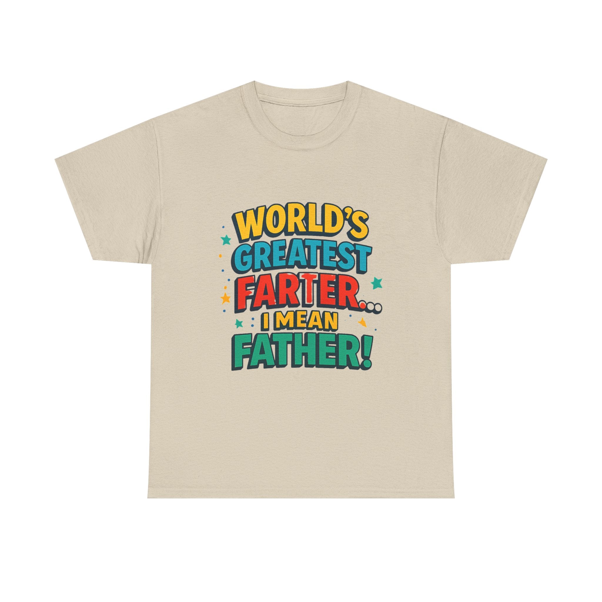 Father’s Day Tee — “World’s Greatest Farter… I Mean Father!” Funny Dad T-Shirt