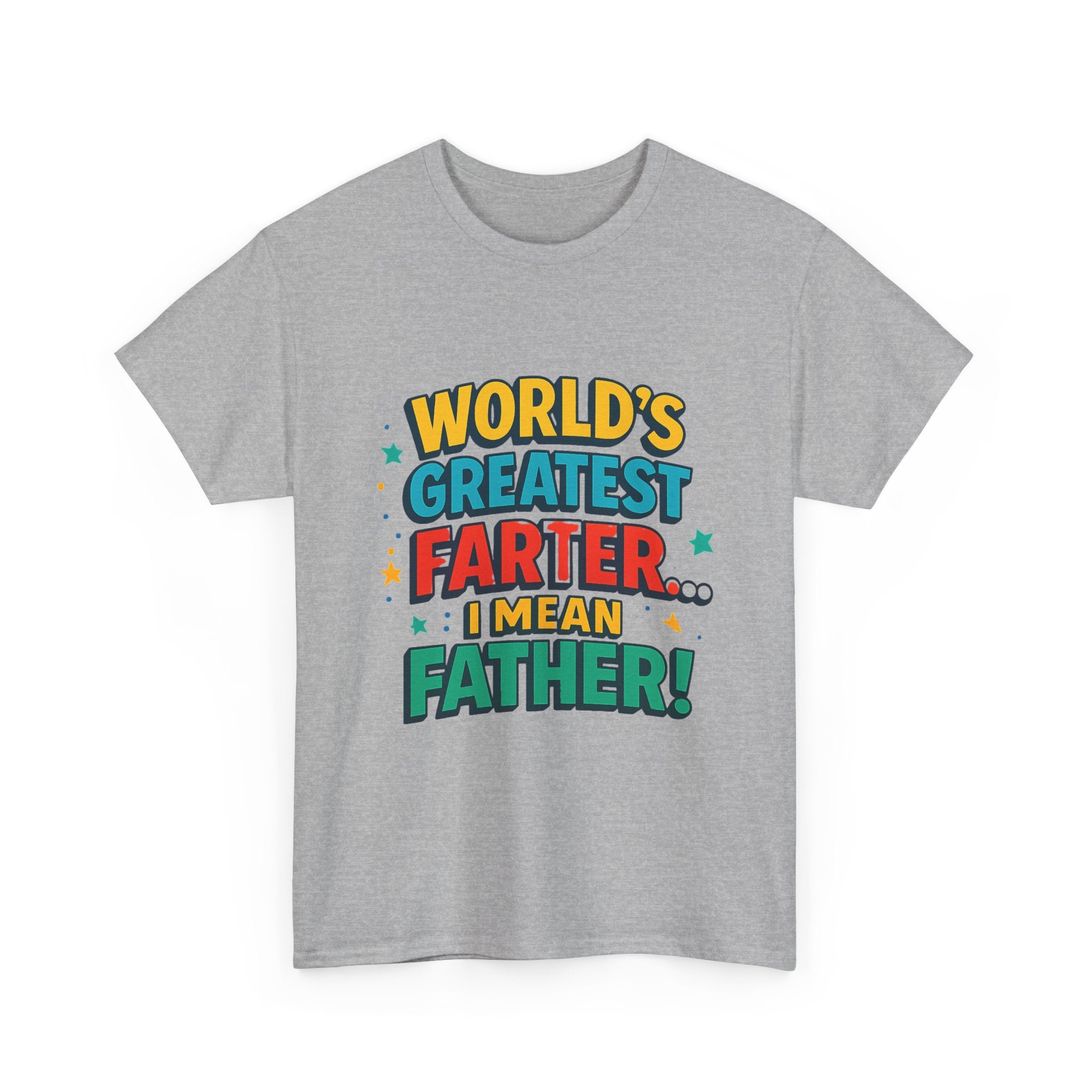 Father’s Day Tee — “World’s Greatest Farter… I Mean Father!” Funny Dad T-Shirt