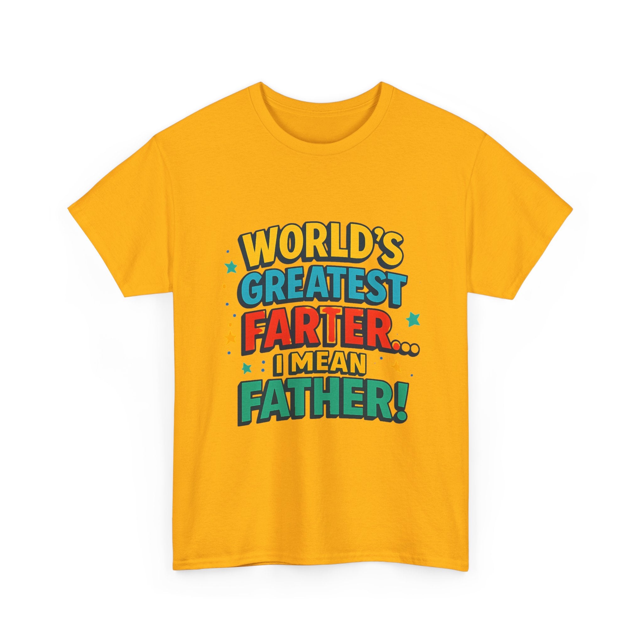 Father’s Day Tee — “World’s Greatest Farter… I Mean Father!” Funny Dad T-Shirt