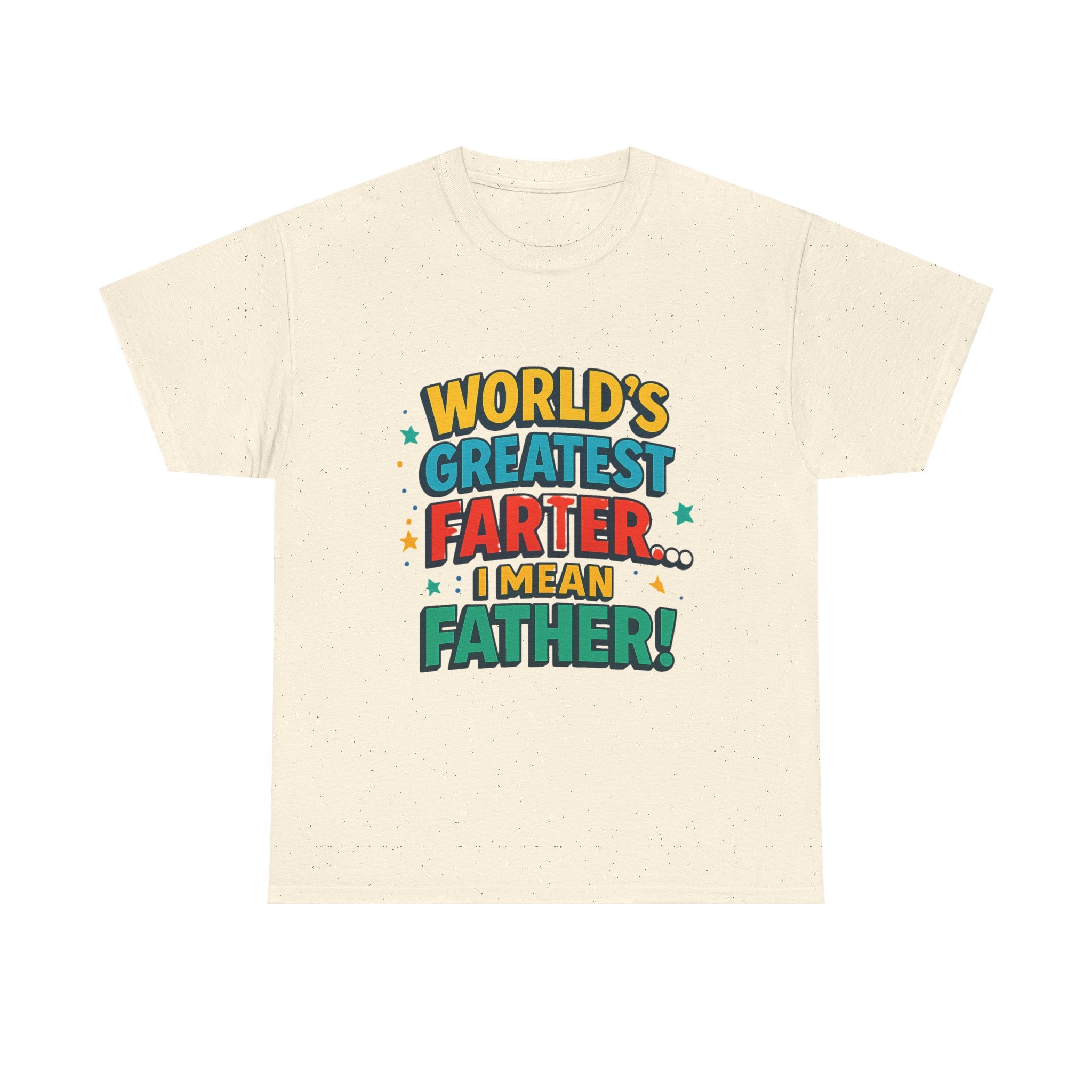 Father’s Day Tee — “World’s Greatest Farter… I Mean Father!” Funny Dad T-Shirt