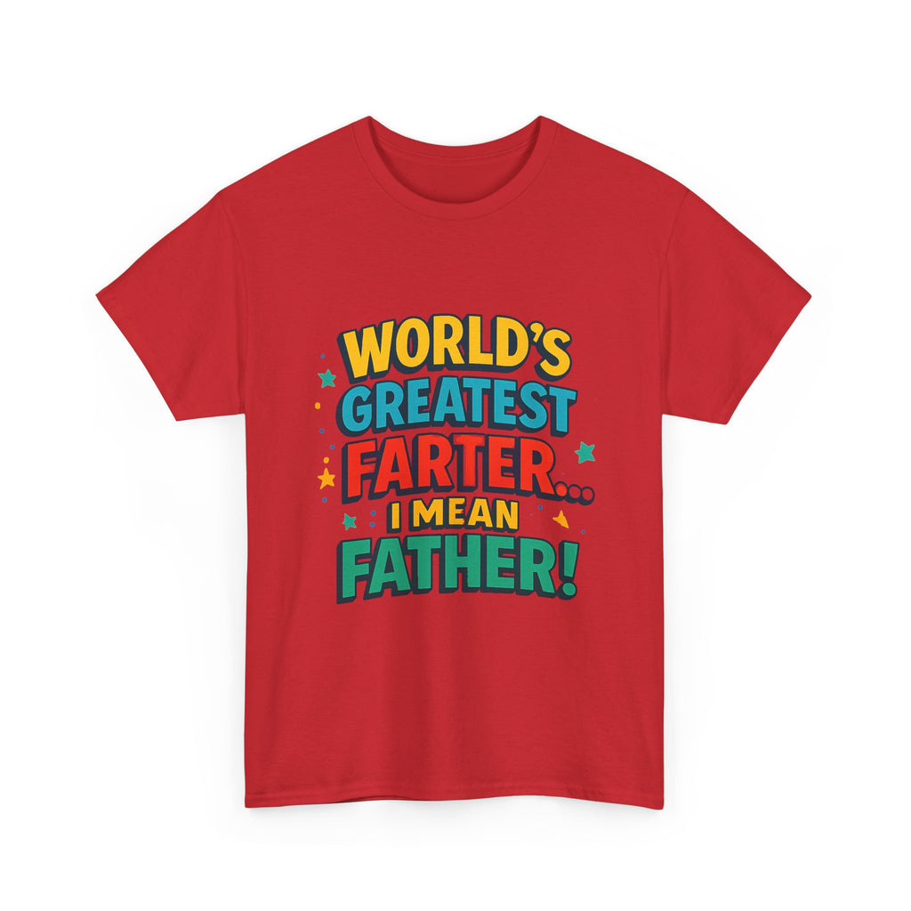 Father’s Day Tee — “World’s Greatest Farter… I Mean Father!” Funny Dad T-Shirt