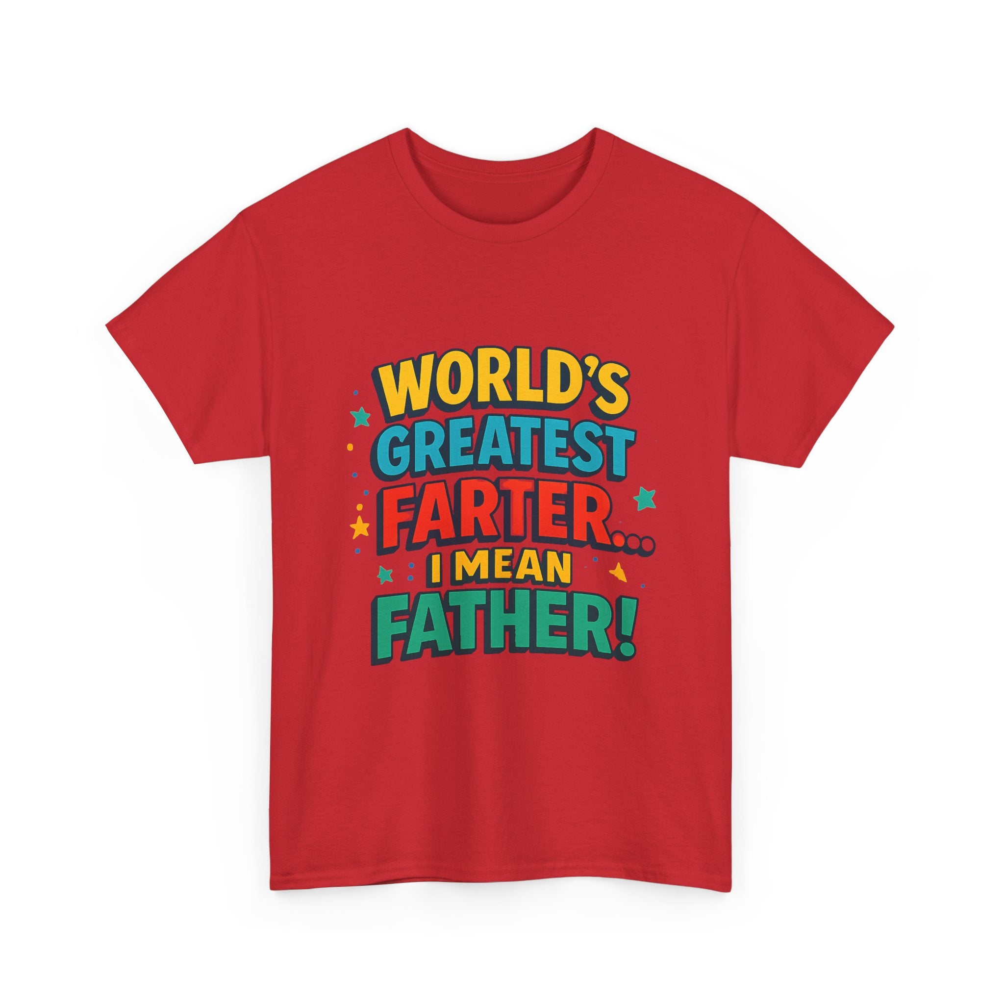 Father’s Day Tee — “World’s Greatest Farter… I Mean Father!” Funny Dad T-Shirt