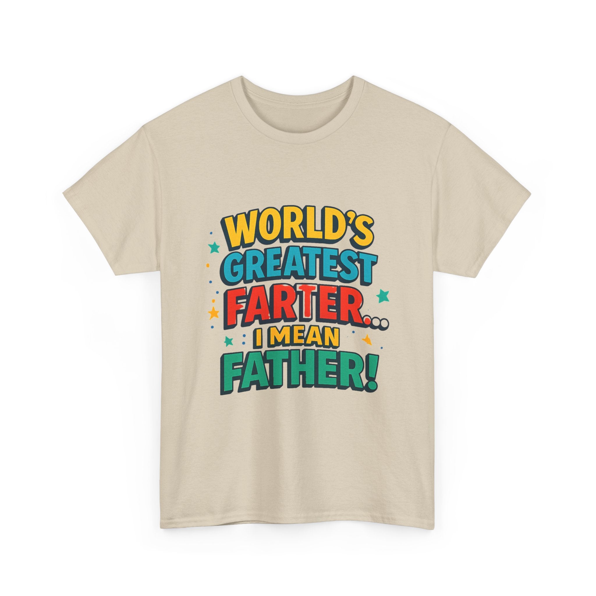 Father’s Day Tee — “World’s Greatest Farter… I Mean Father!” Funny Dad T-Shirt
