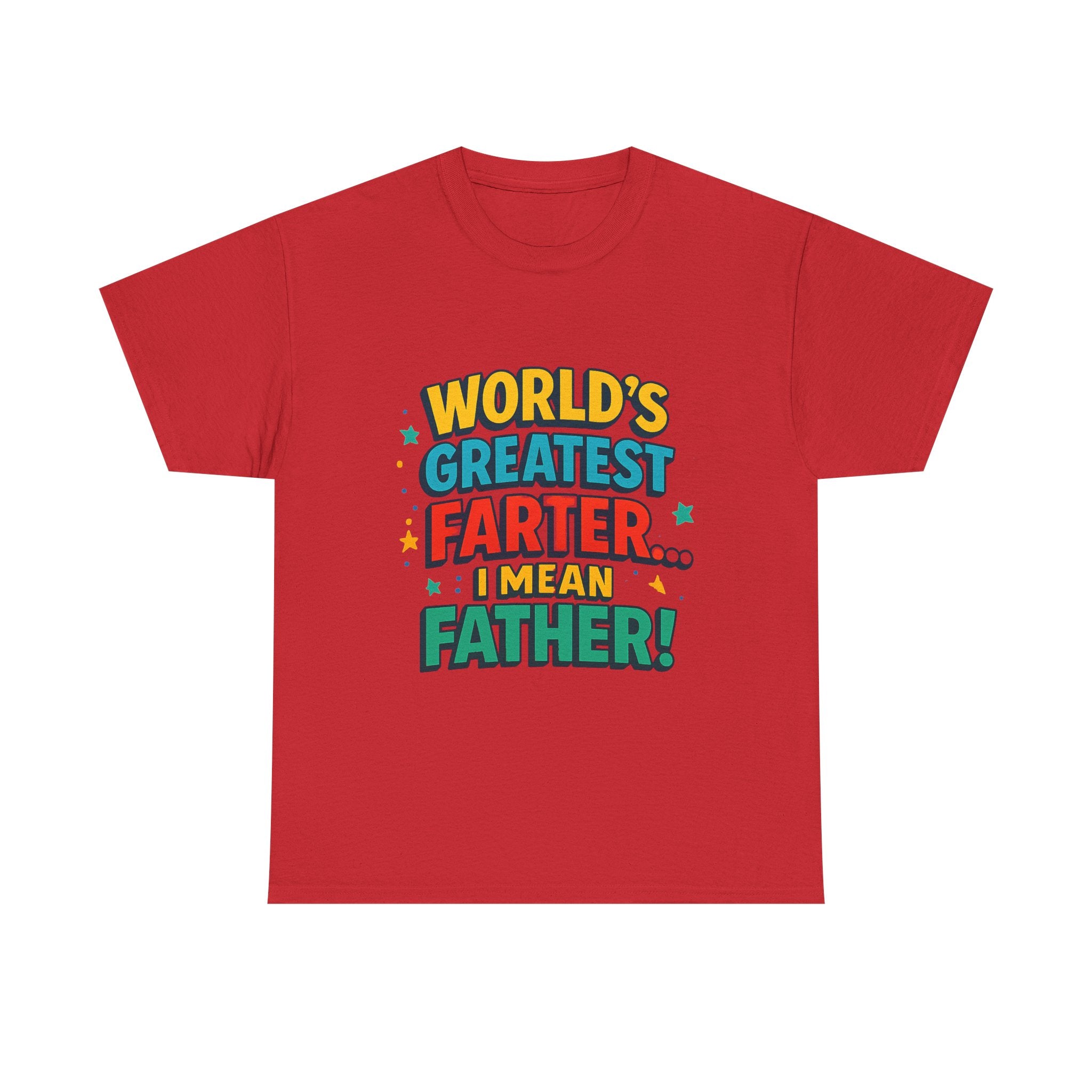 Father’s Day Tee — “World’s Greatest Farter… I Mean Father!” Funny Dad T-Shirt