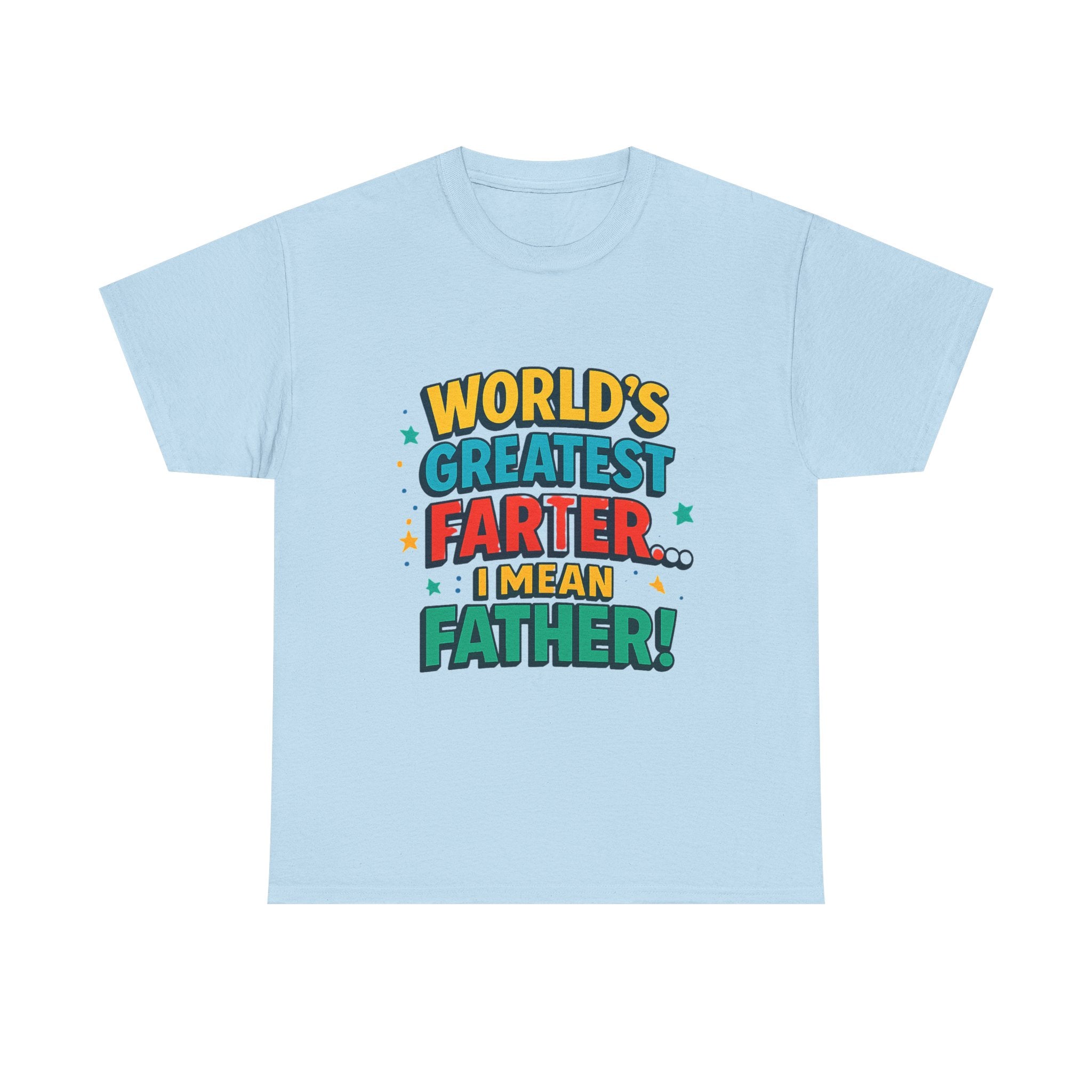 Father’s Day Tee — “World’s Greatest Farter… I Mean Father!” Funny Dad T-Shirt