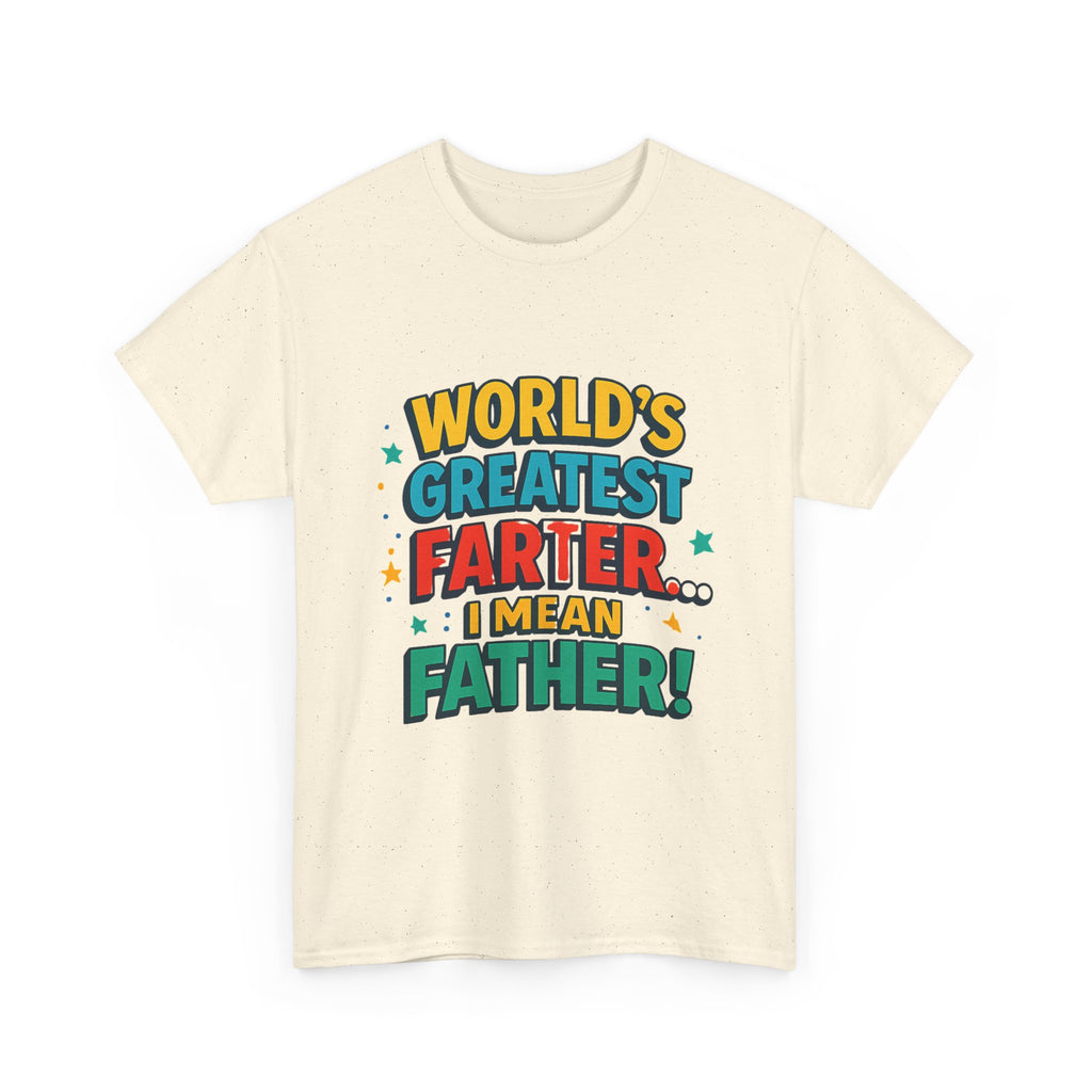 Father’s Day Tee — “World’s Greatest Farter… I Mean Father!” Funny Dad T-Shirt