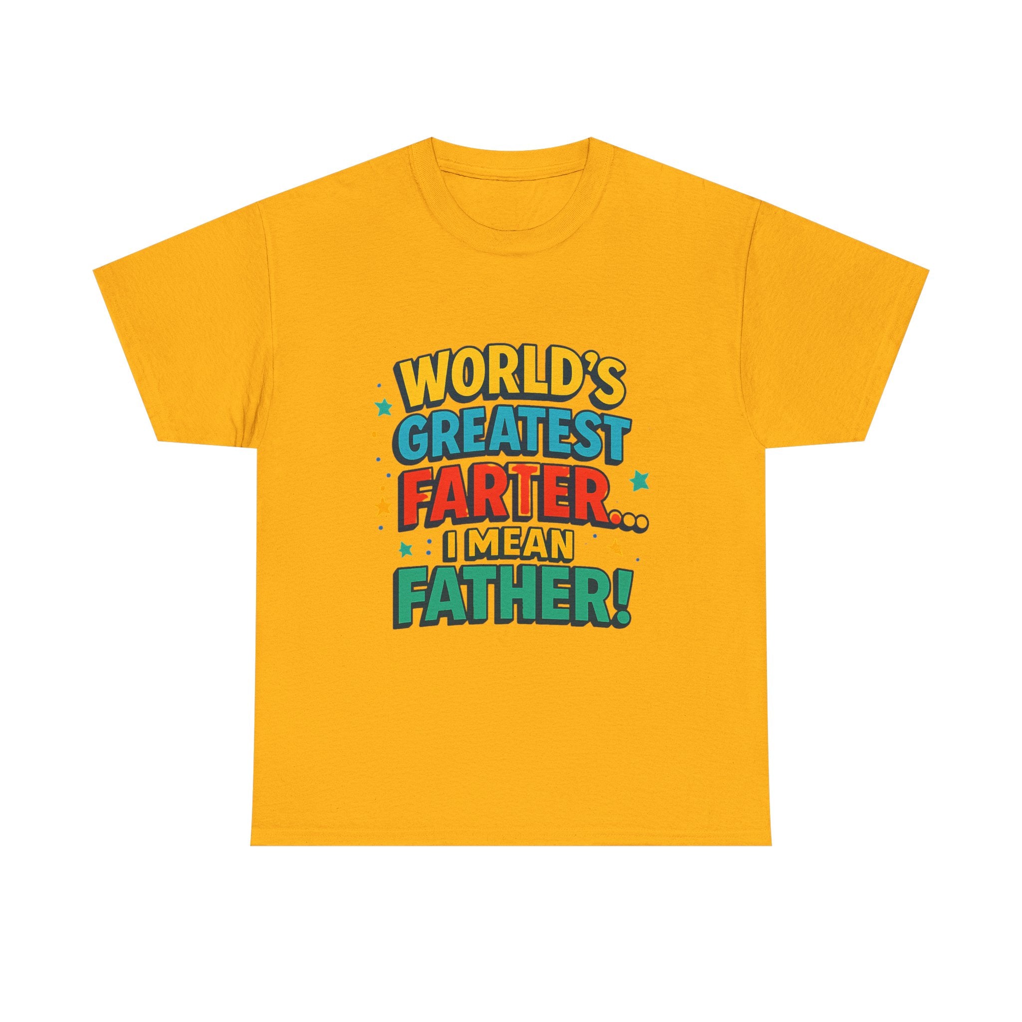 Father’s Day Tee — “World’s Greatest Farter… I Mean Father!” Funny Dad T-Shirt