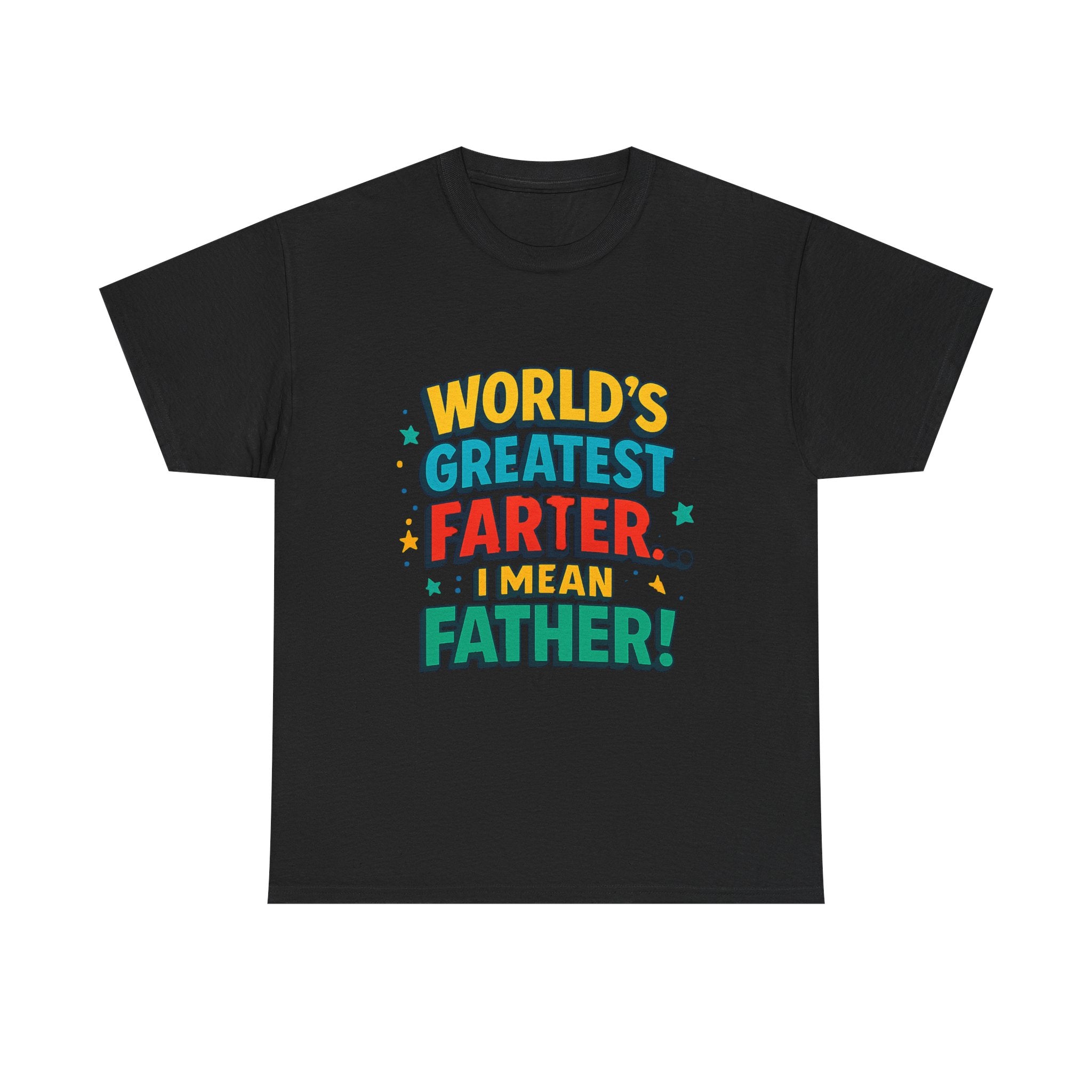 Father’s Day Tee — “World’s Greatest Farter… I Mean Father!” Funny Dad T-Shirt