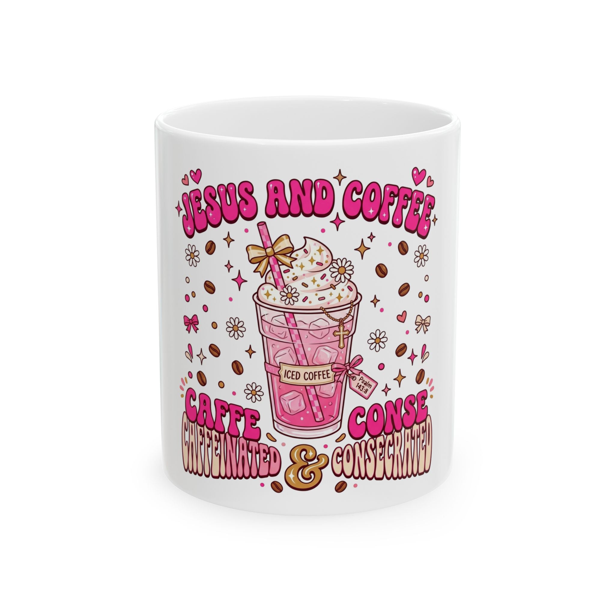 Jesus and Coffee Ceramic Mug — Pink Whipped Coffee Design (11oz & 15oz)