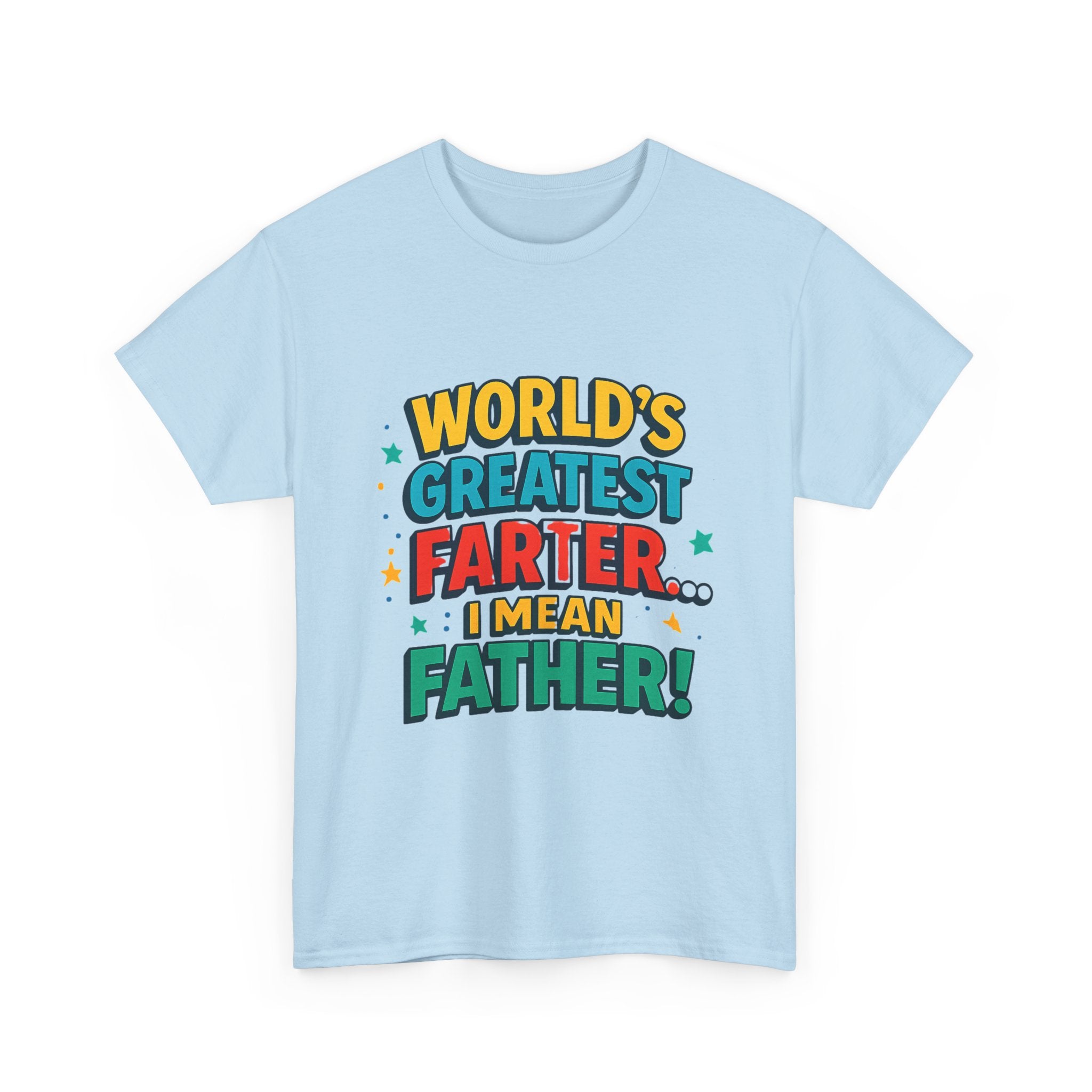Father’s Day Tee — “World’s Greatest Farter… I Mean Father!” Funny Dad T-Shirt